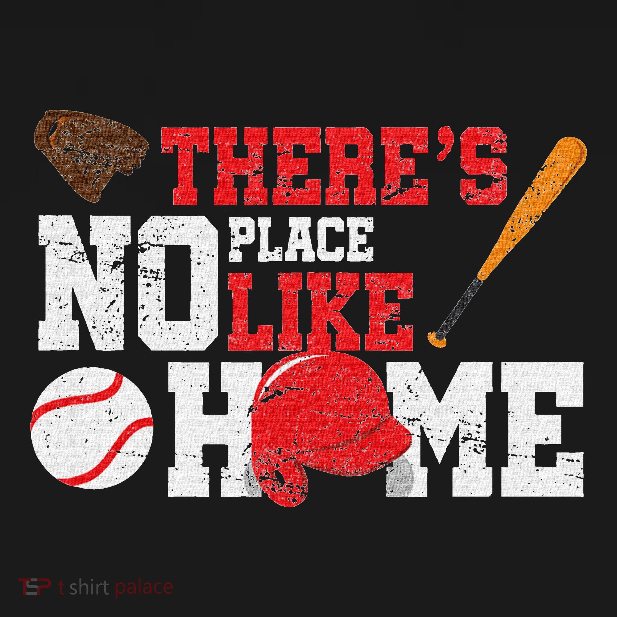 Baseball ThereS No Place Like Home Ball Bat Glove T-Shirt