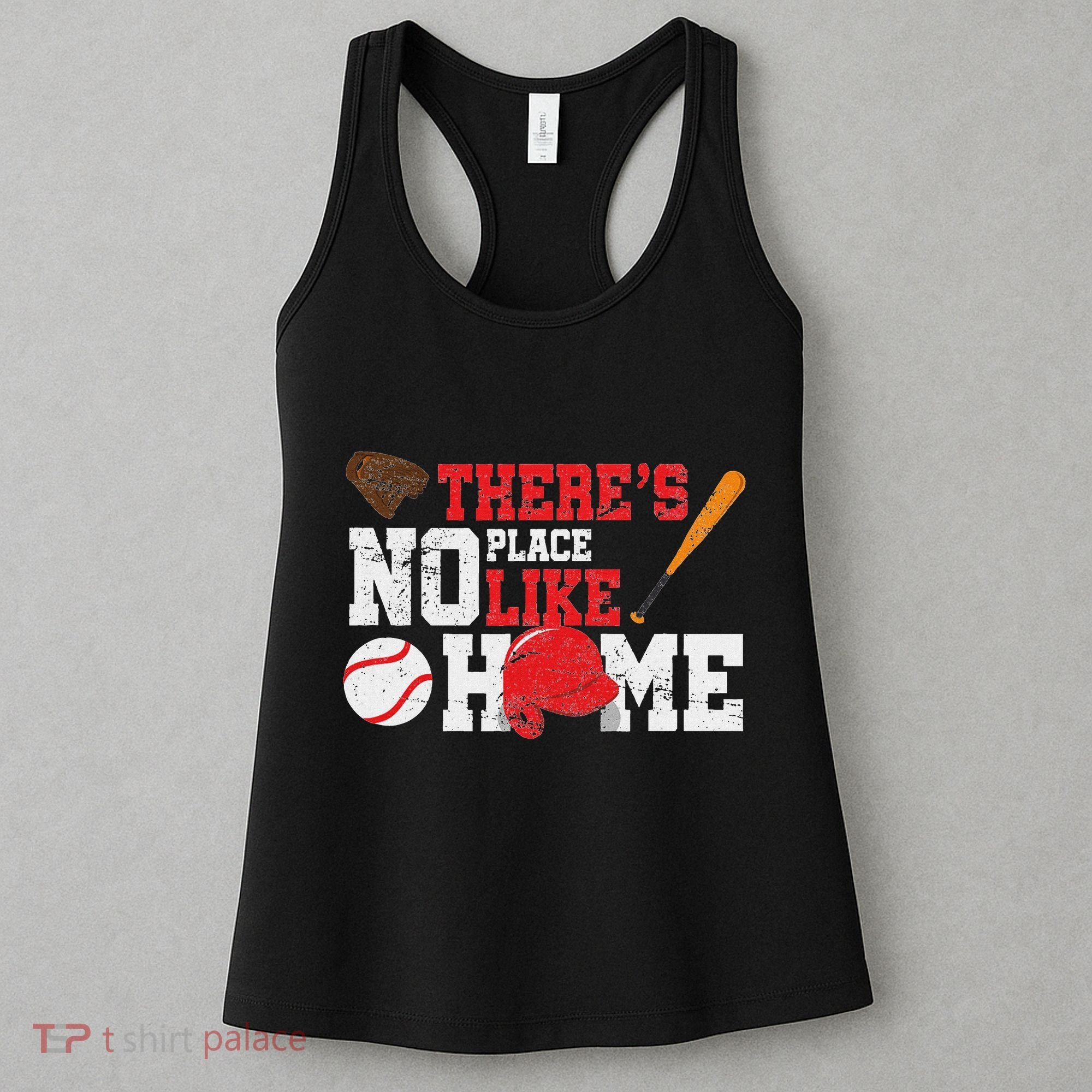 Baseball ThereS No Place Like Home Ball Bat Glove Women's Tank Top
