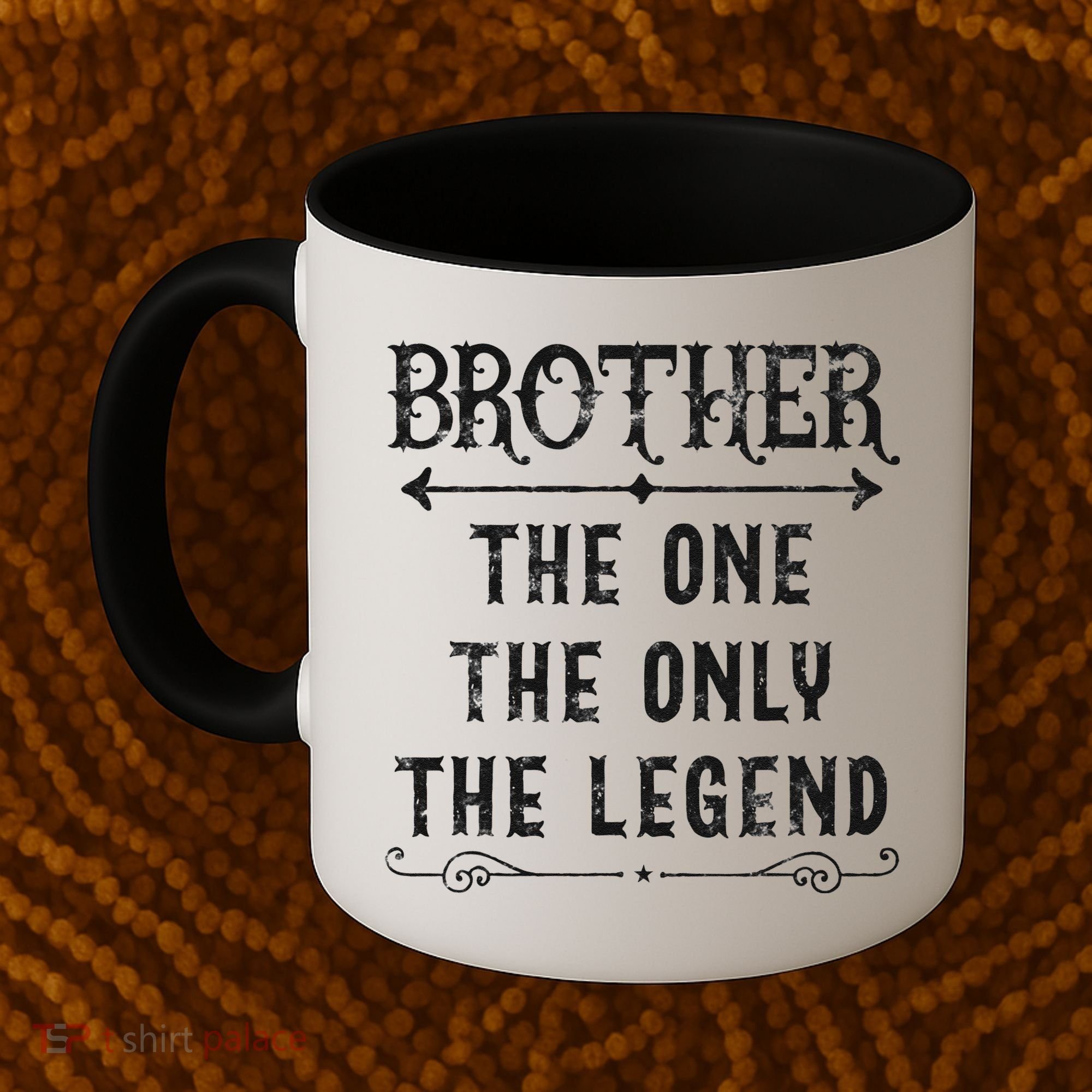 Brother The One The Only The Legend Father's Day Brother Coffee Mug
