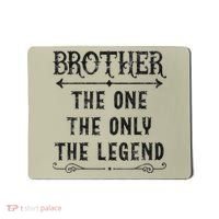 Brother The One The Only The Legend Father's Day Brother Mousepad thumb 0