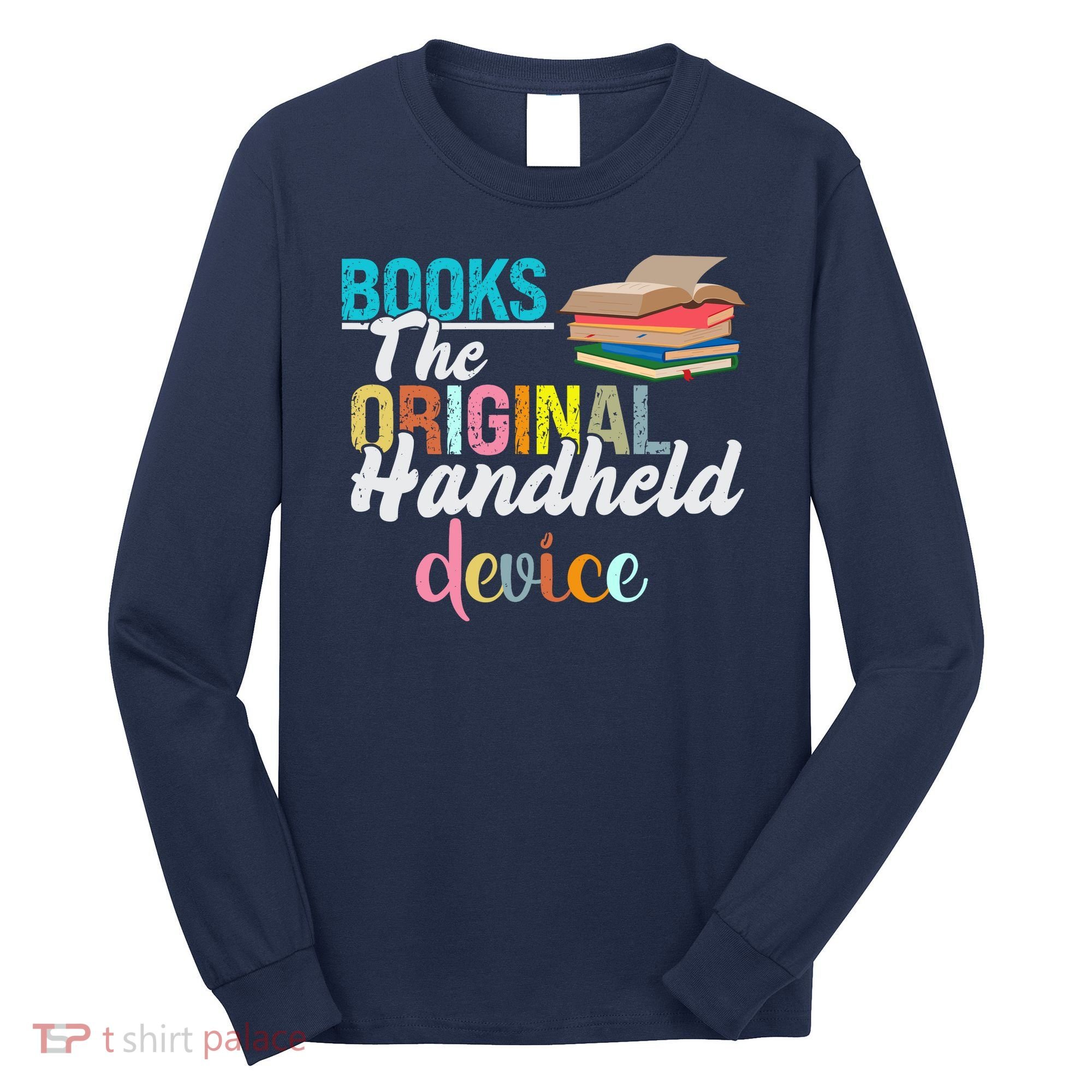 Books The Original Handheld Device Book Librarian Long Sleeve Shirt