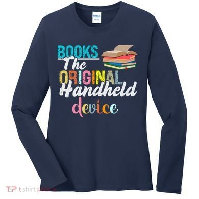 Books The Original Handheld Device Book Librarian Women's Long Sleeve Shirt