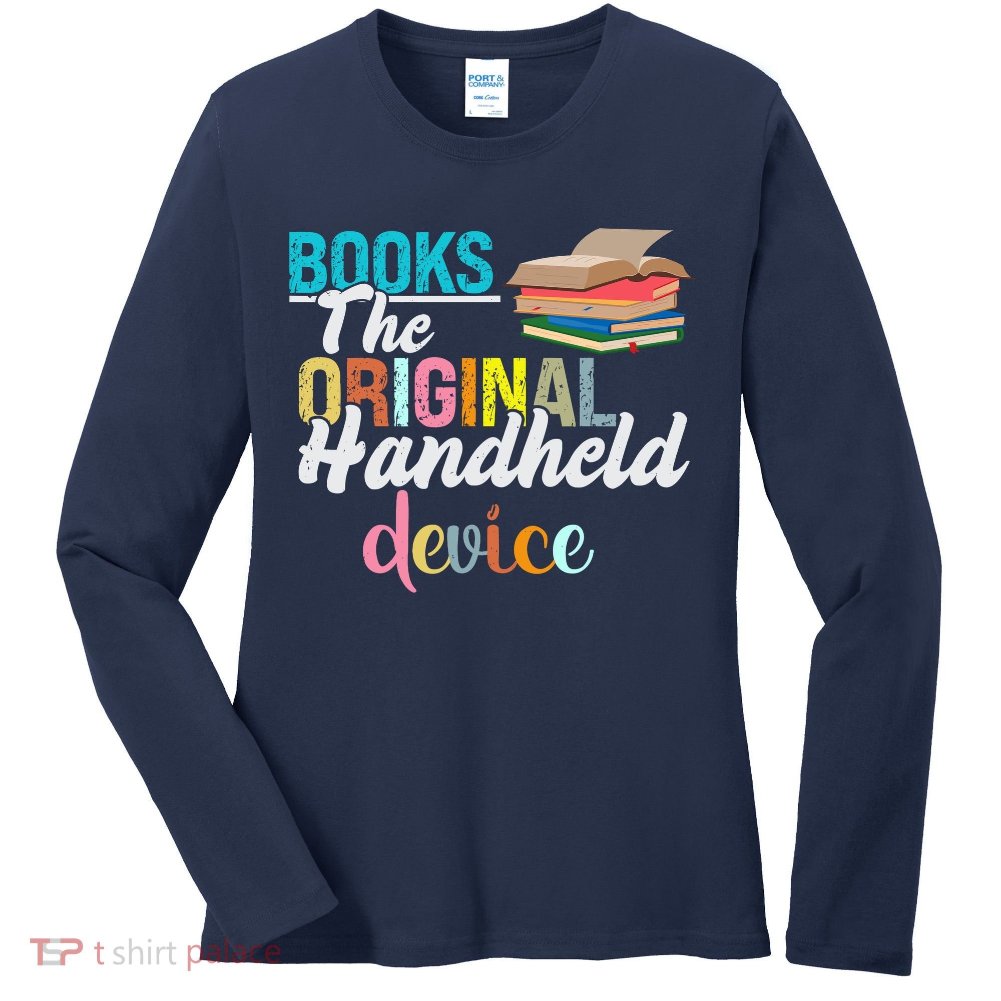 Books The Original Handheld Device Book Librarian Women's Long Sleeve Shirt