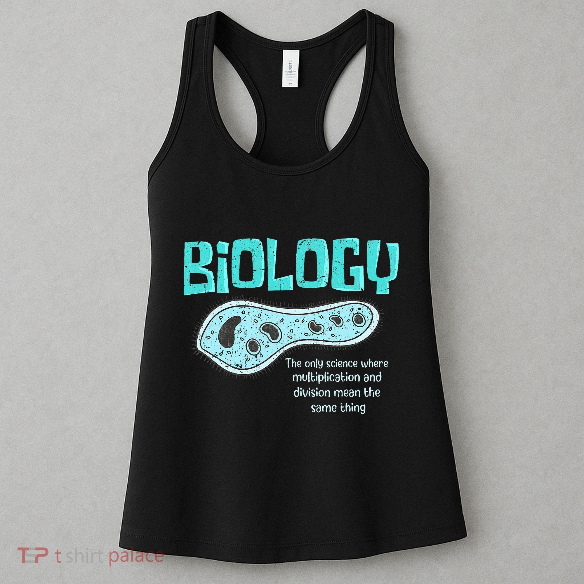 Biology The Only Science Cells Biologist Pun Funny Biology Women's Tank Top