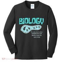 Biology The Only Science Cells Biologist Pun Funny Biology Kids Long Sleeve Shirt thumb 0