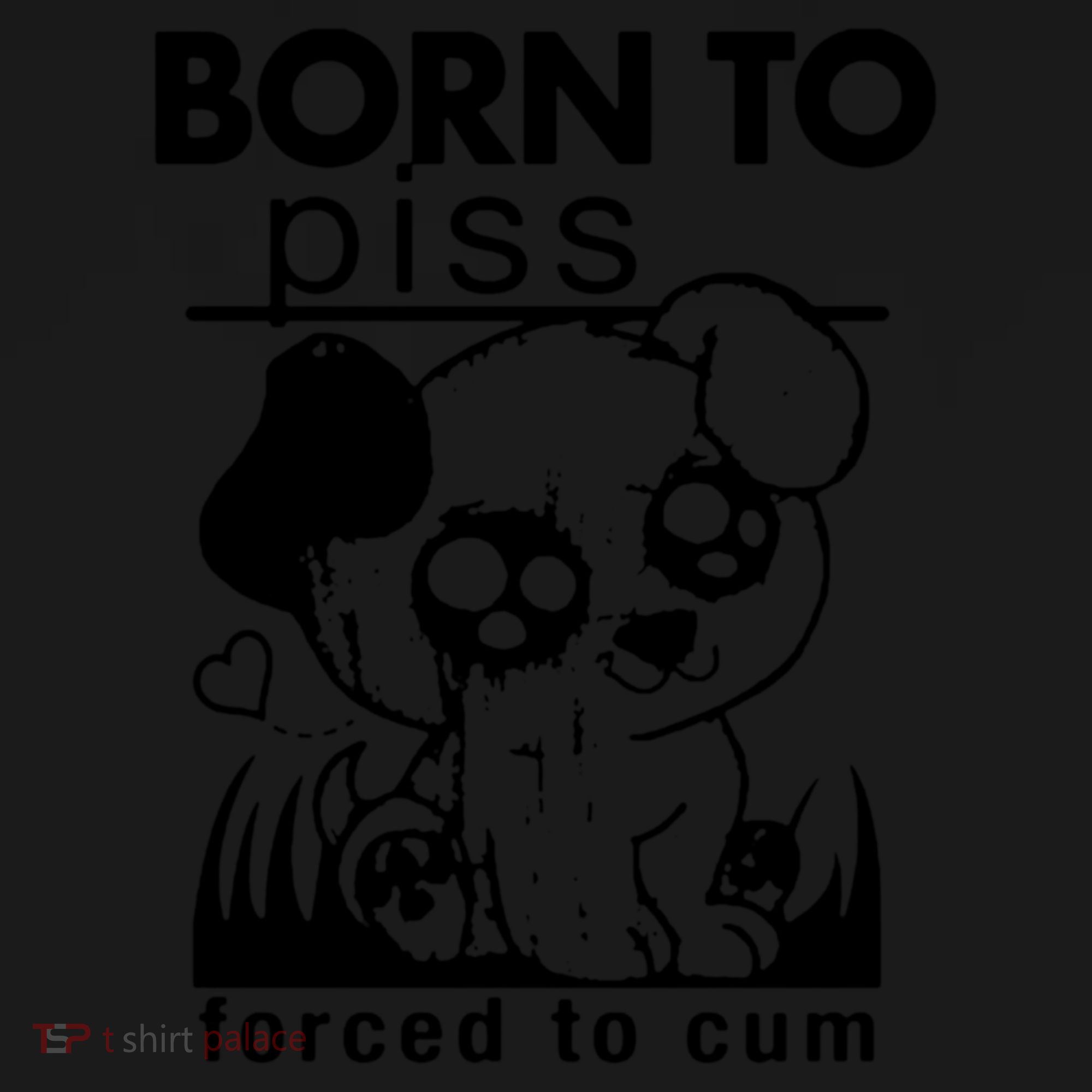 Born To Piss Forced To Cum Funny Dog Coaster