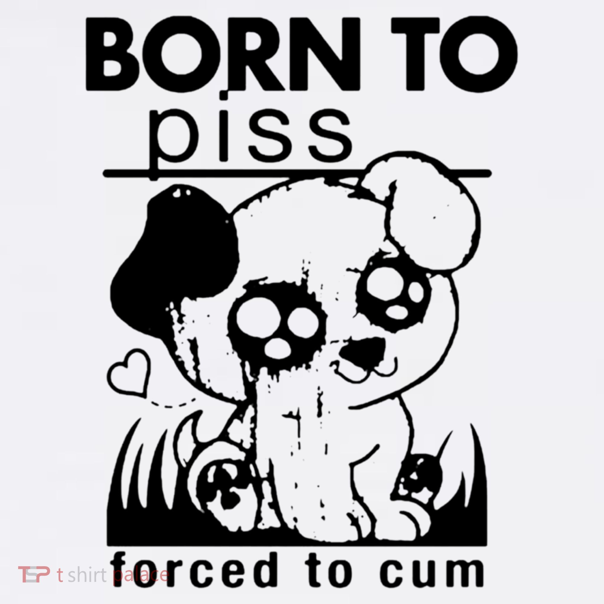 Born To Piss Forced To Cum Funny Dog Polo