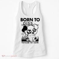 Born To Piss Forced To Cum Funny Dog Women's Tank Top thumb 0