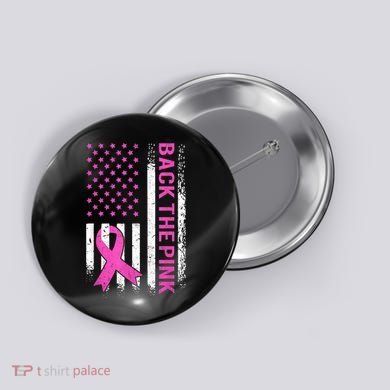 Back The Pink Breast Cancer Awareness American US Flag Button