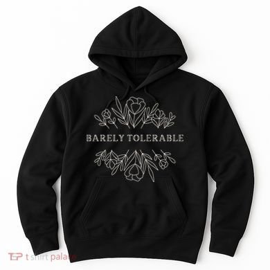 Barely Tolerable Pride And Prejudice Jane Austen Hoodie