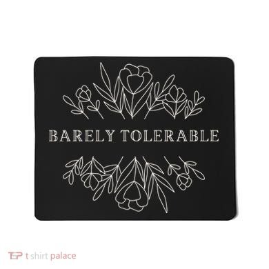 Barely Tolerable Pride And Prejudice Jane Austen Mousepad