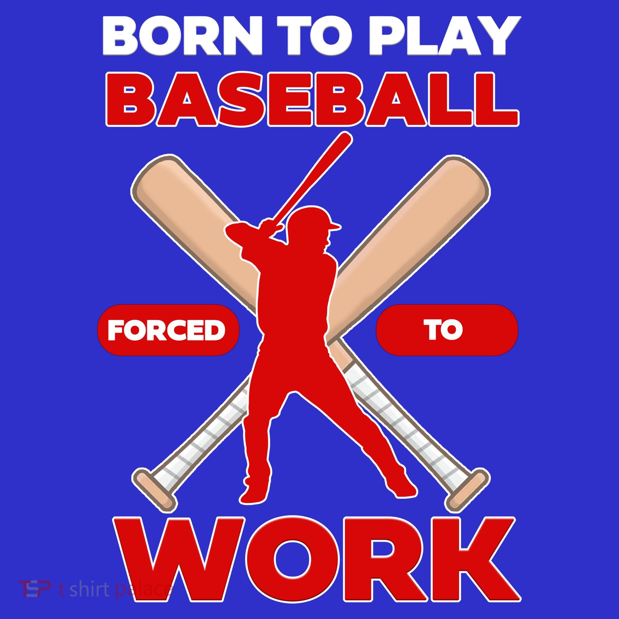 Born To Play Baseball Forced To Work Sweatshirt