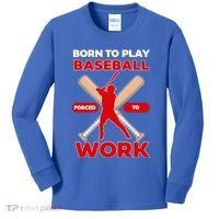 Born To Play Baseball Forced To Work Kids Long Sleeve Shirt thumb 0