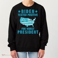 Biden Tested Positive For The Worst President Women's Sweatshirt thumb 0