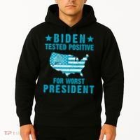 Biden Tested Positive For The Worst President Hoodie thumb 2