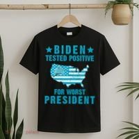 Biden Tested Positive For The Worst President T-Shirt thumb 2