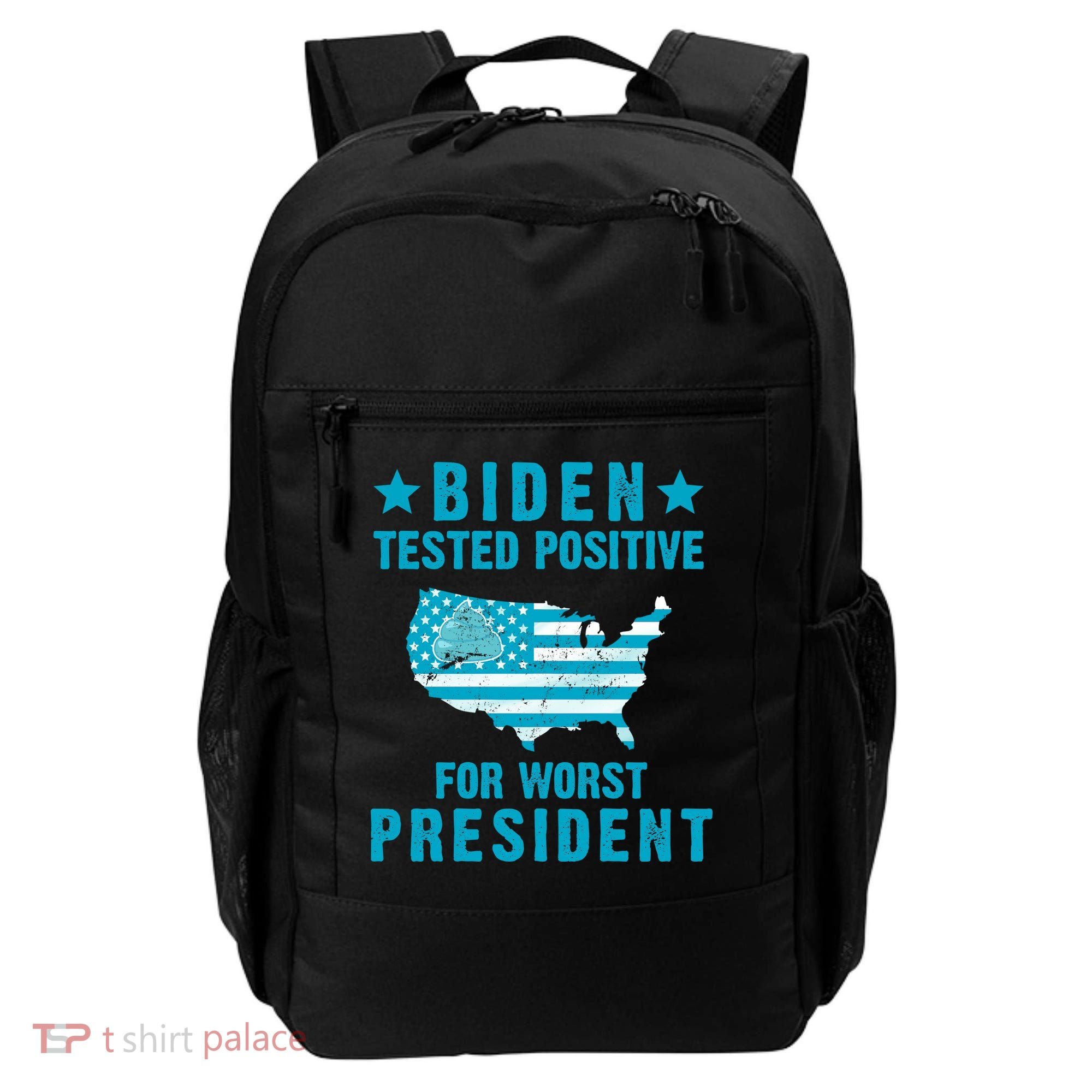 Biden Tested Positive For The Worst President Backpack