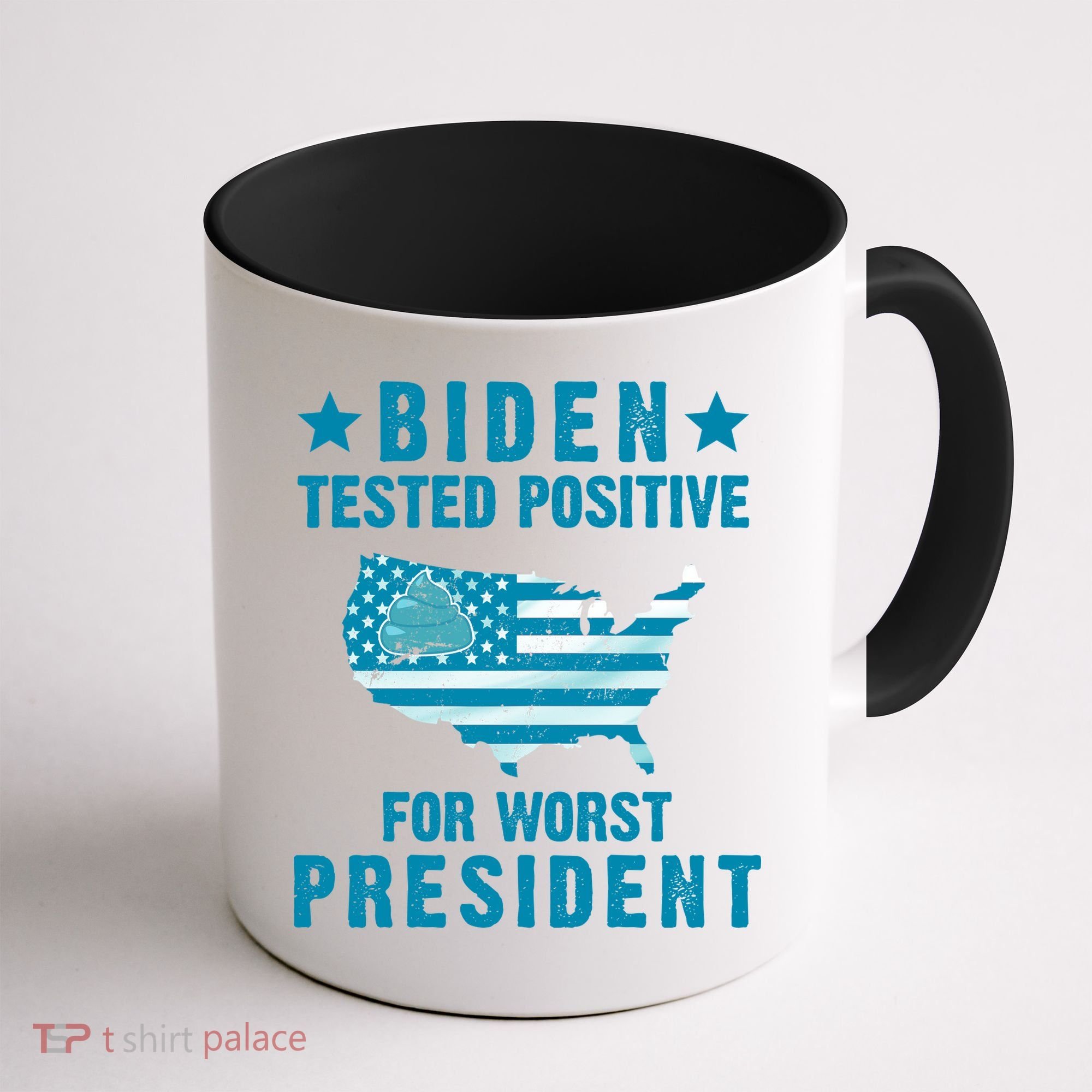 Biden Tested Positive For The Worst President Coffee Mug
