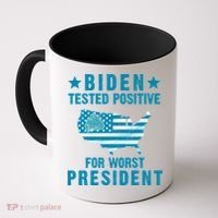 Biden Tested Positive For The Worst President Coffee Mug thumb 0