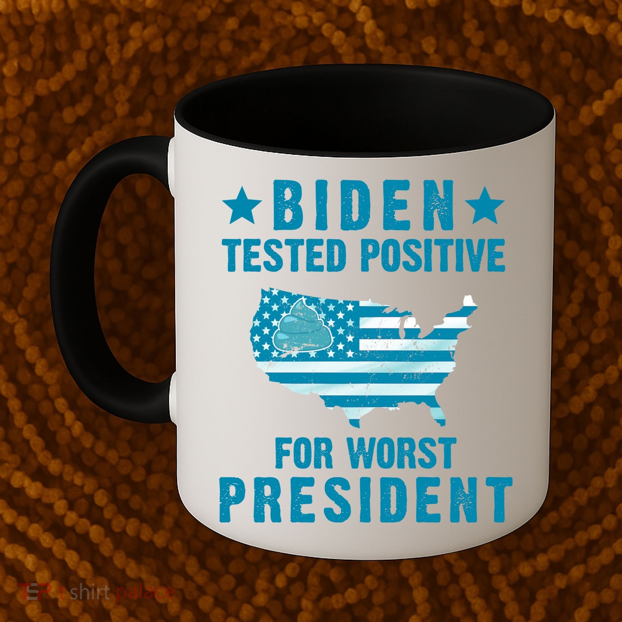 Biden Tested Positive For The Worst President Coffee Mug