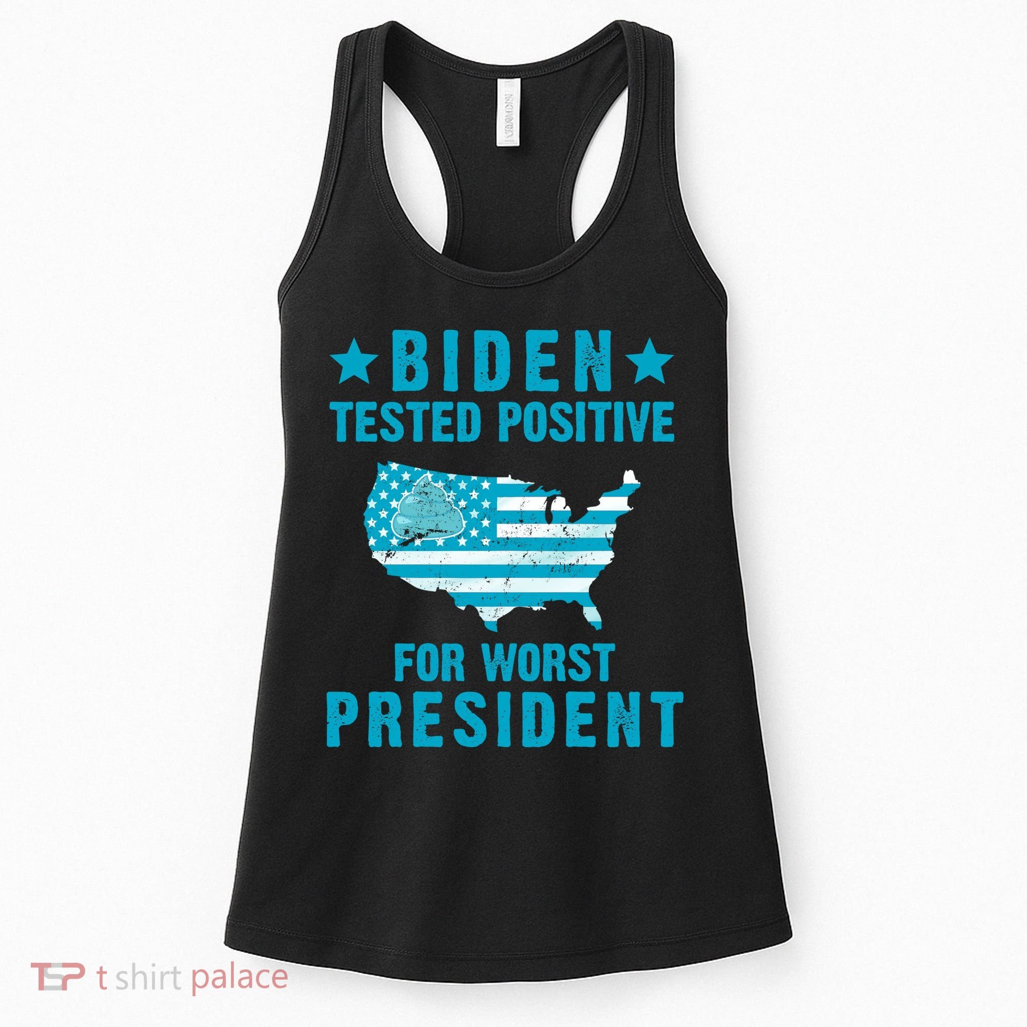 Biden Tested Positive For The Worst President Women's Tank Top