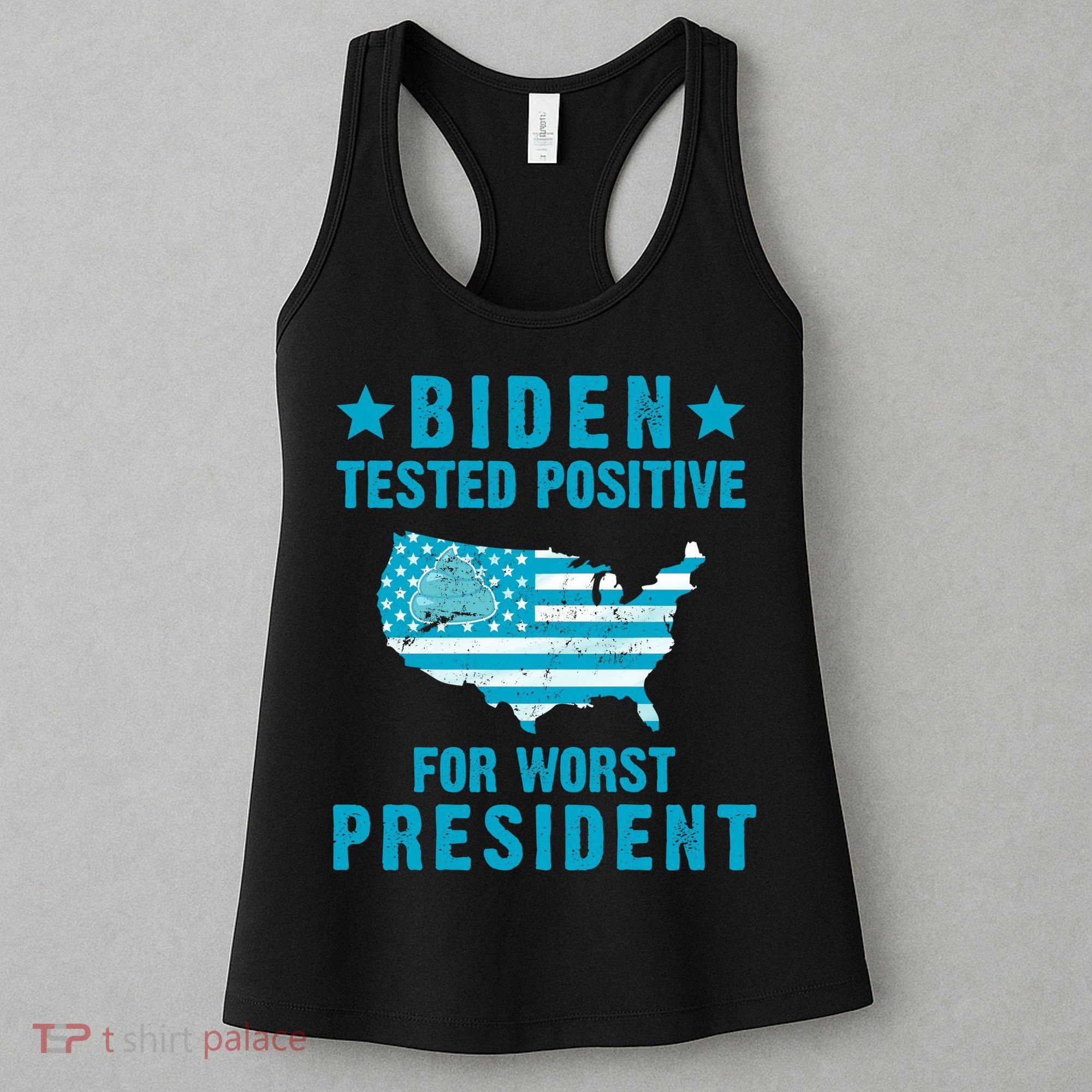 Biden Tested Positive For The Worst President Women's Tank Top