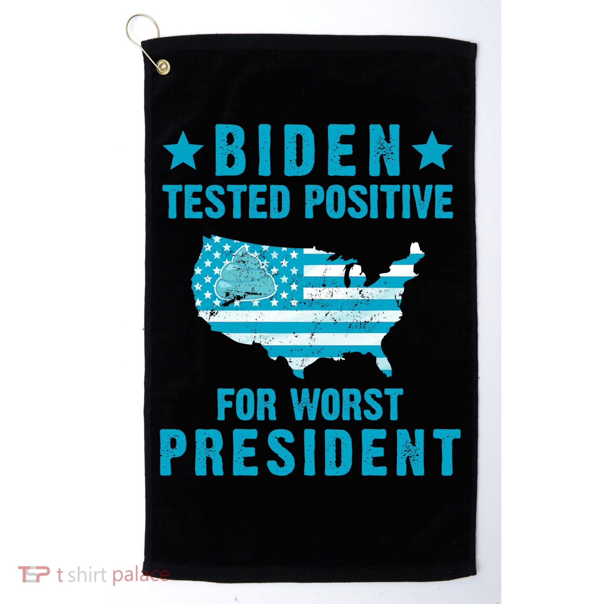 Biden Tested Positive For The Worst President Golf Towel