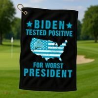 Biden Tested Positive For The Worst President Golf Towel thumb 1