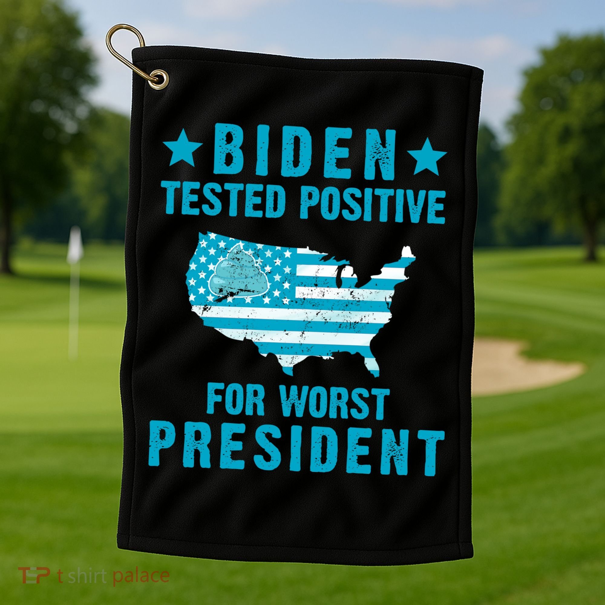 Biden Tested Positive For The Worst President Golf Towel