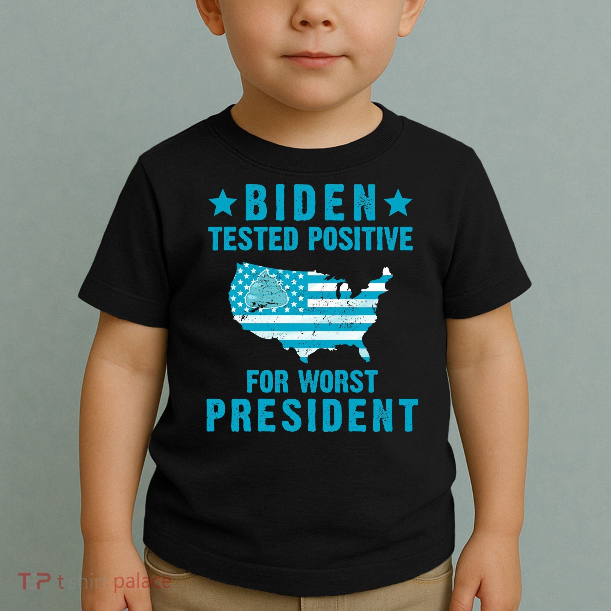 Biden Tested Positive For The Worst President Toddler T-Shirt