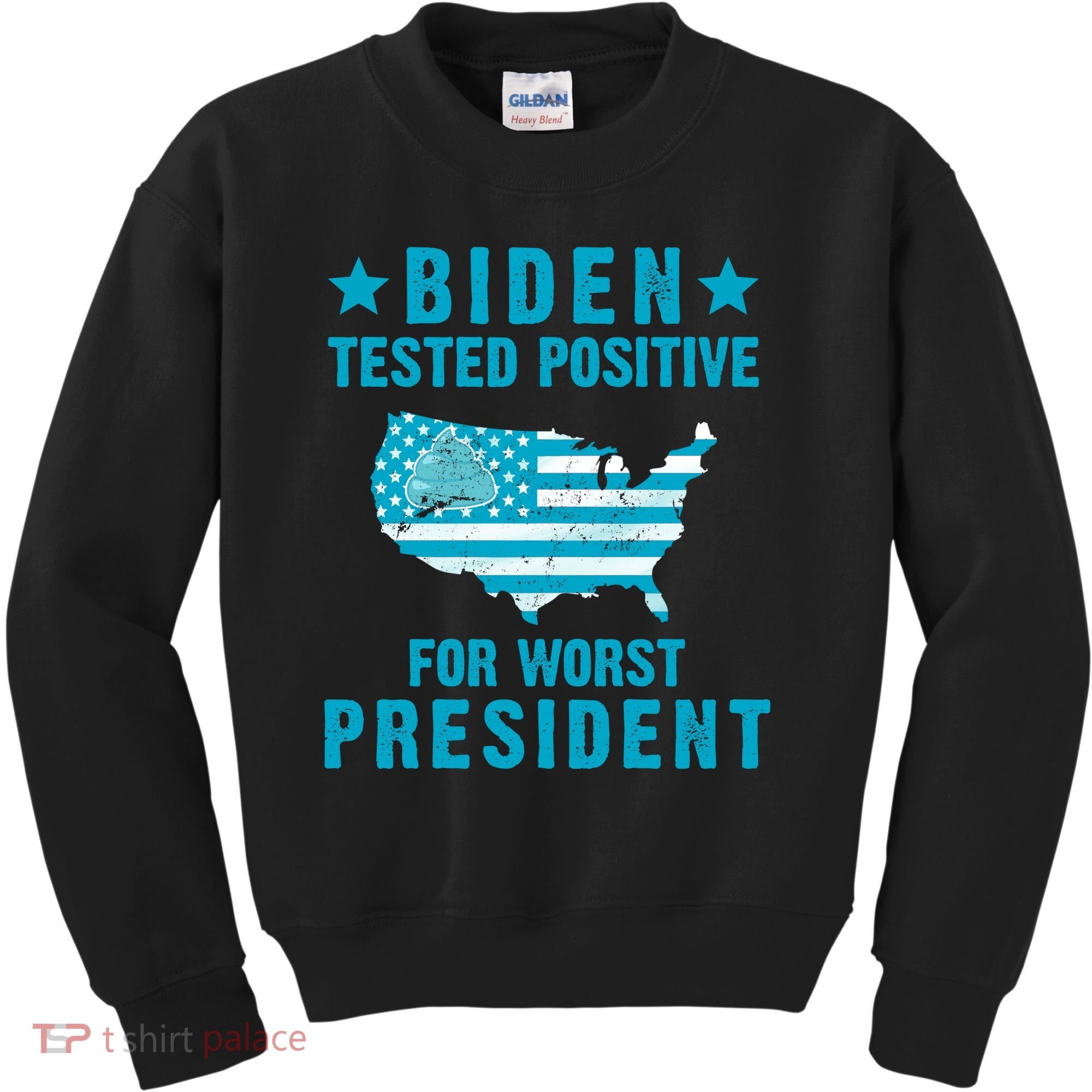 Biden Tested Positive For The Worst President Kids Sweatshirt