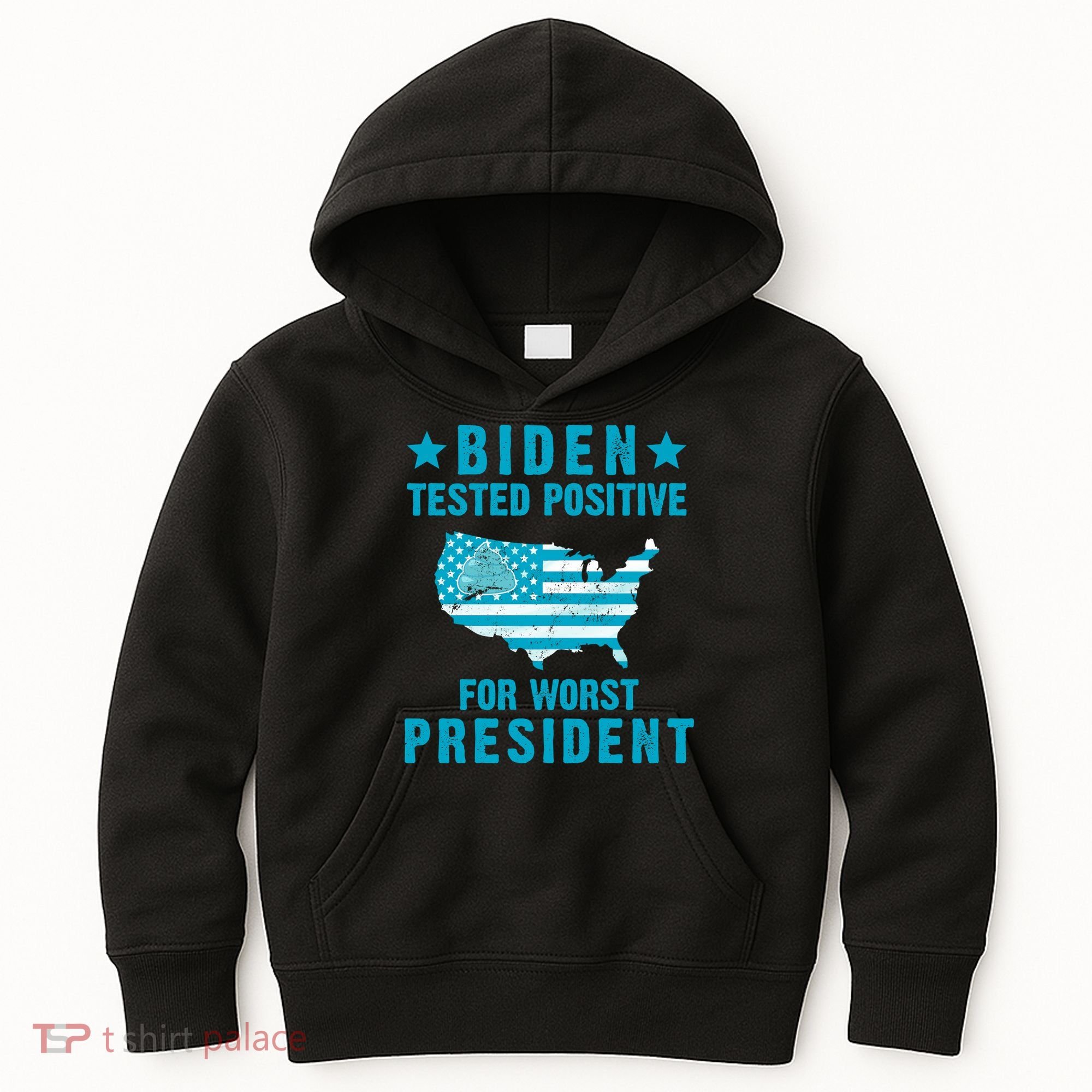 Biden Tested Positive For The Worst President Kids Hoodie