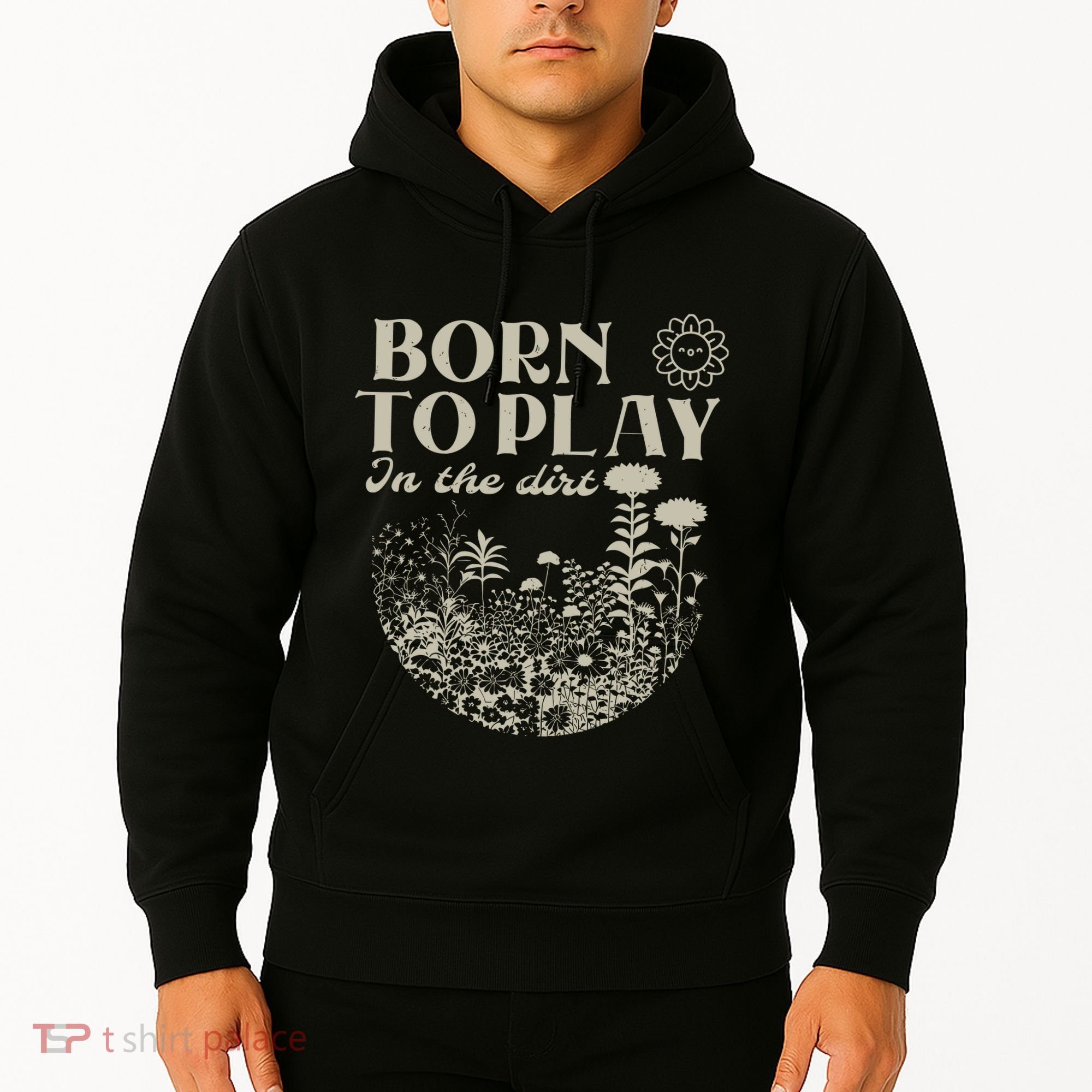 Born To Play In The Dirt Hoodie
