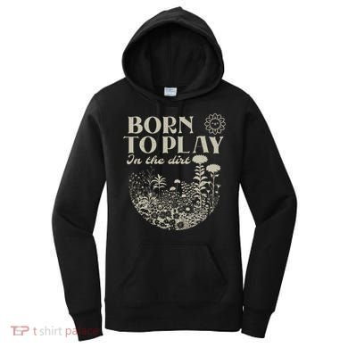 Born To Play In The Dirt Women's Hoodie