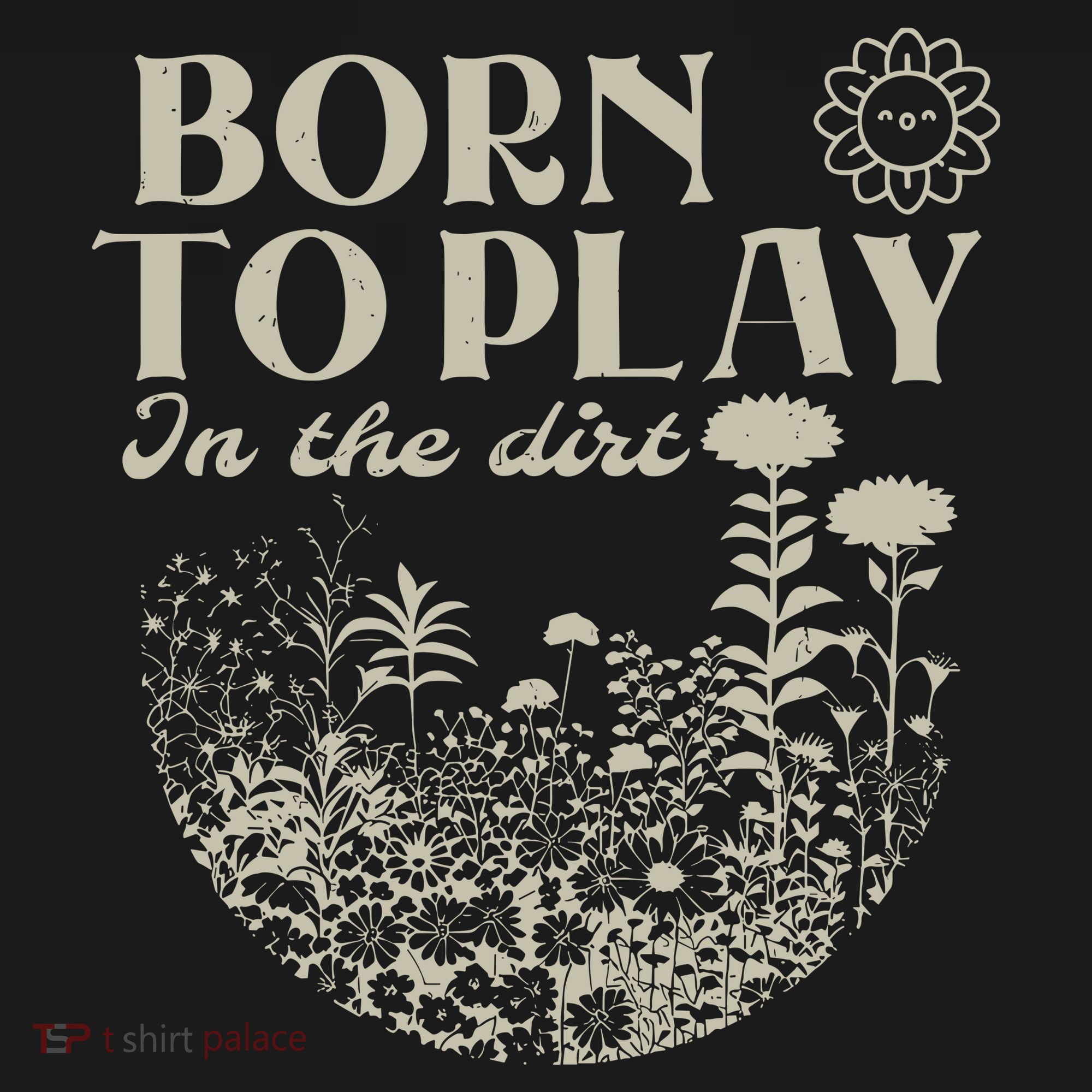 Born To Play In The Dirt Women's T-Shirt