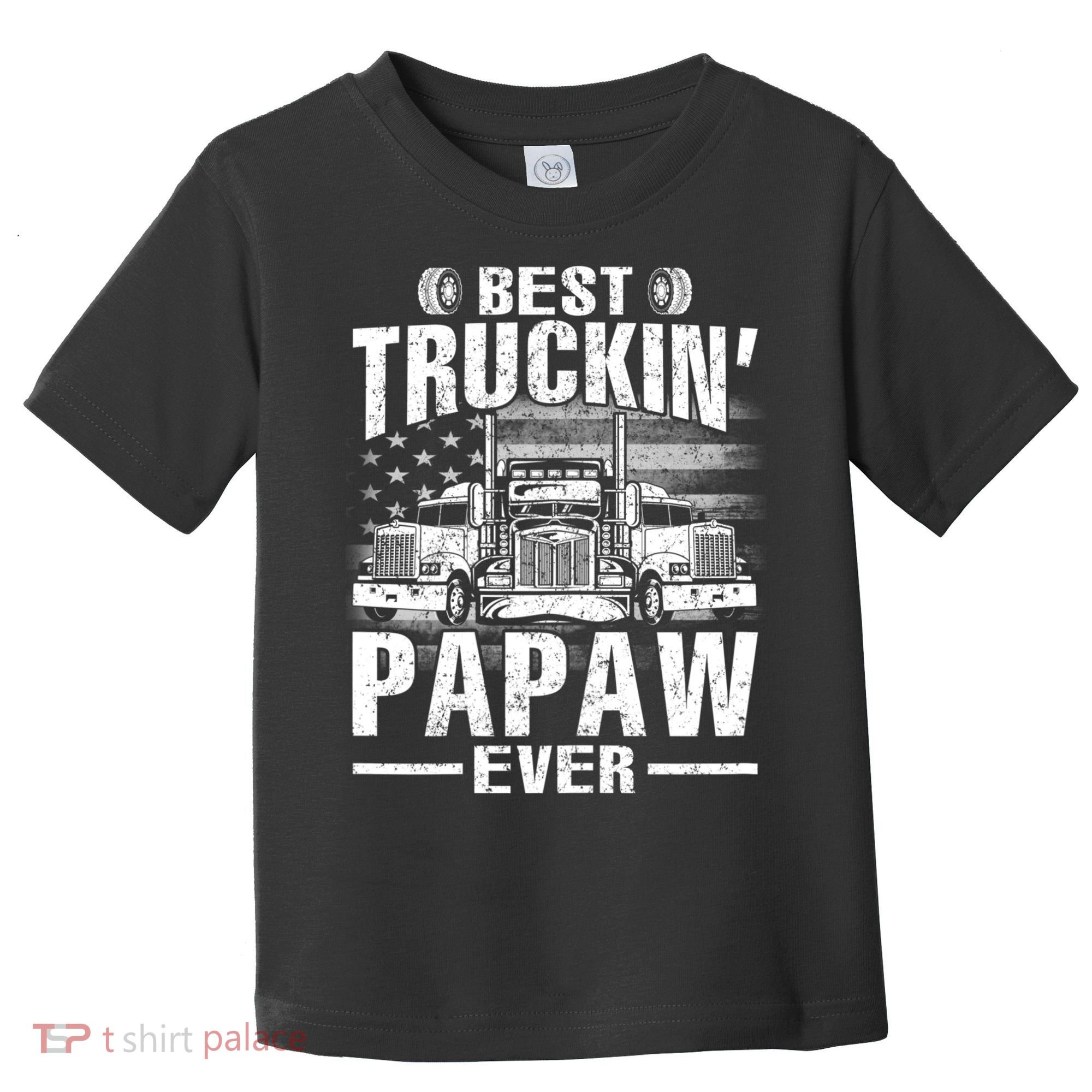 Best Truckin Papaw Ever Usa Flag Toddler T-Shirt