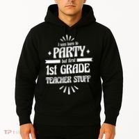 Born To Party First Grade Teacher Stuff Hoodie thumb 2