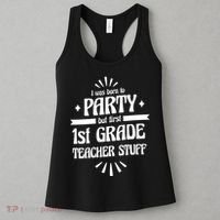 Born To Party First Grade Teacher Stuff Women's Tank Top thumb 3