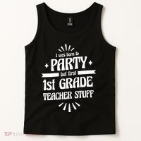 Born To Party First Grade Teacher Stuff Tank Top thumb 2