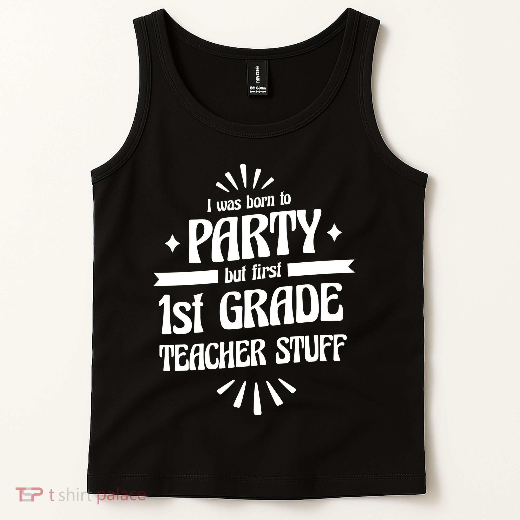 Born To Party First Grade Teacher Stuff Tank Top