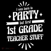 Born To Party First Grade Teacher Stuff Women's Long Sleeve Shirt thumb 2