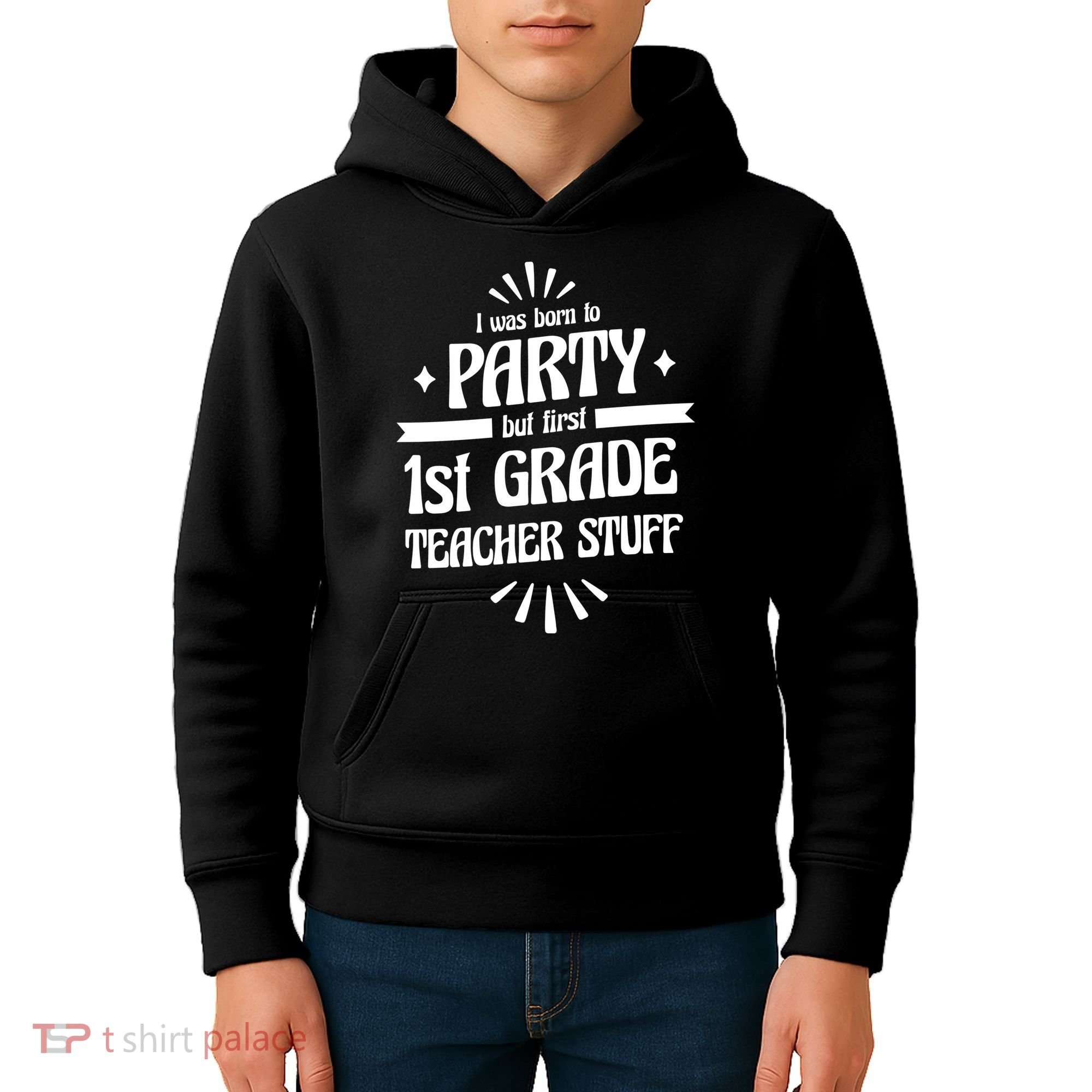 Born To Party First Grade Teacher Stuff Kids Hoodie