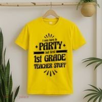 Born To Party First Grade Teacher Stuff T-Shirt thumb 2