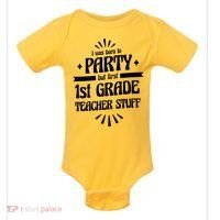 Born To Party First Grade Teacher Stuff Baby Bodysuit thumb 0