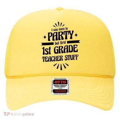Born To Party First Grade Teacher Stuff Hat