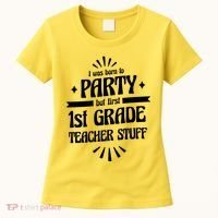 Born To Party First Grade Teacher Stuff Women's T-Shirt thumb 0
