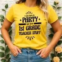 Born To Party First Grade Teacher Stuff Women's T-Shirt thumb 2
