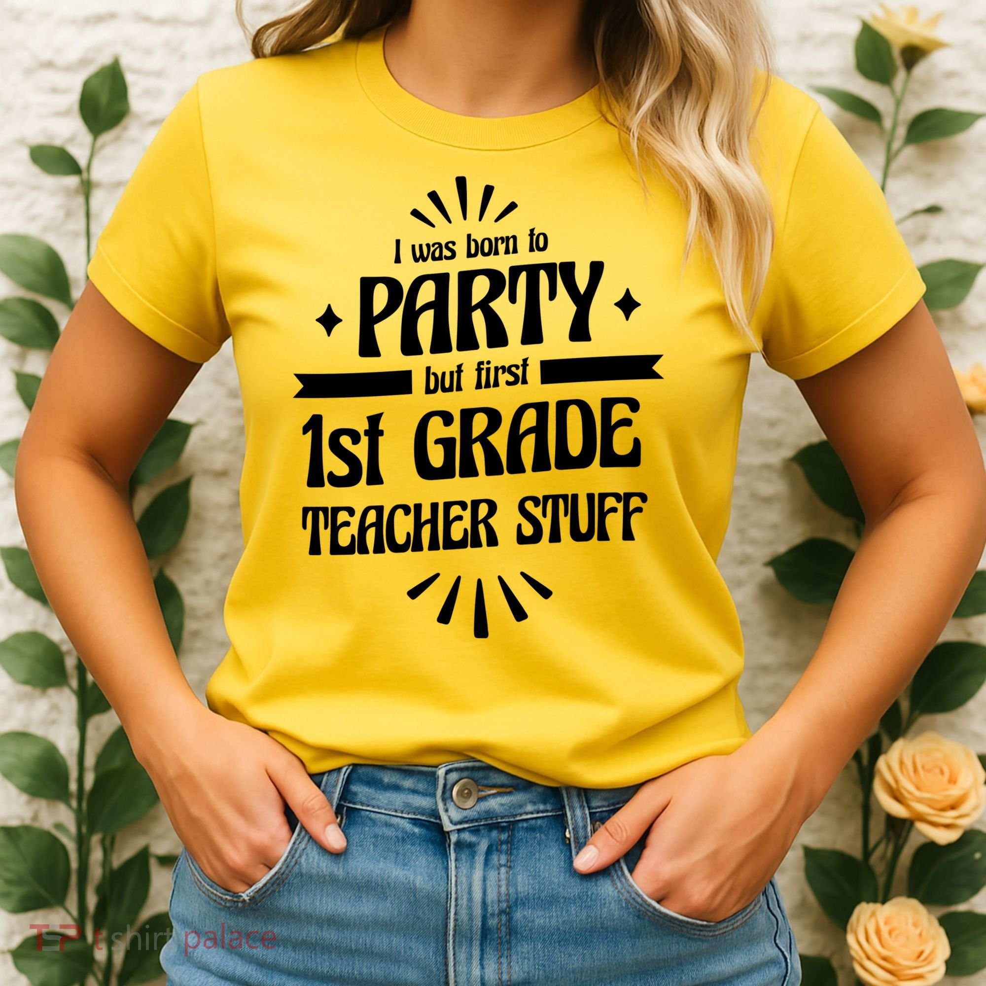 Born To Party First Grade Teacher Stuff Women's T-Shirt