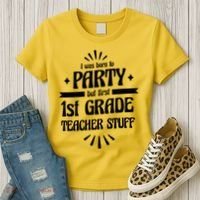 Born To Party First Grade Teacher Stuff Women's T-Shirt thumb 3
