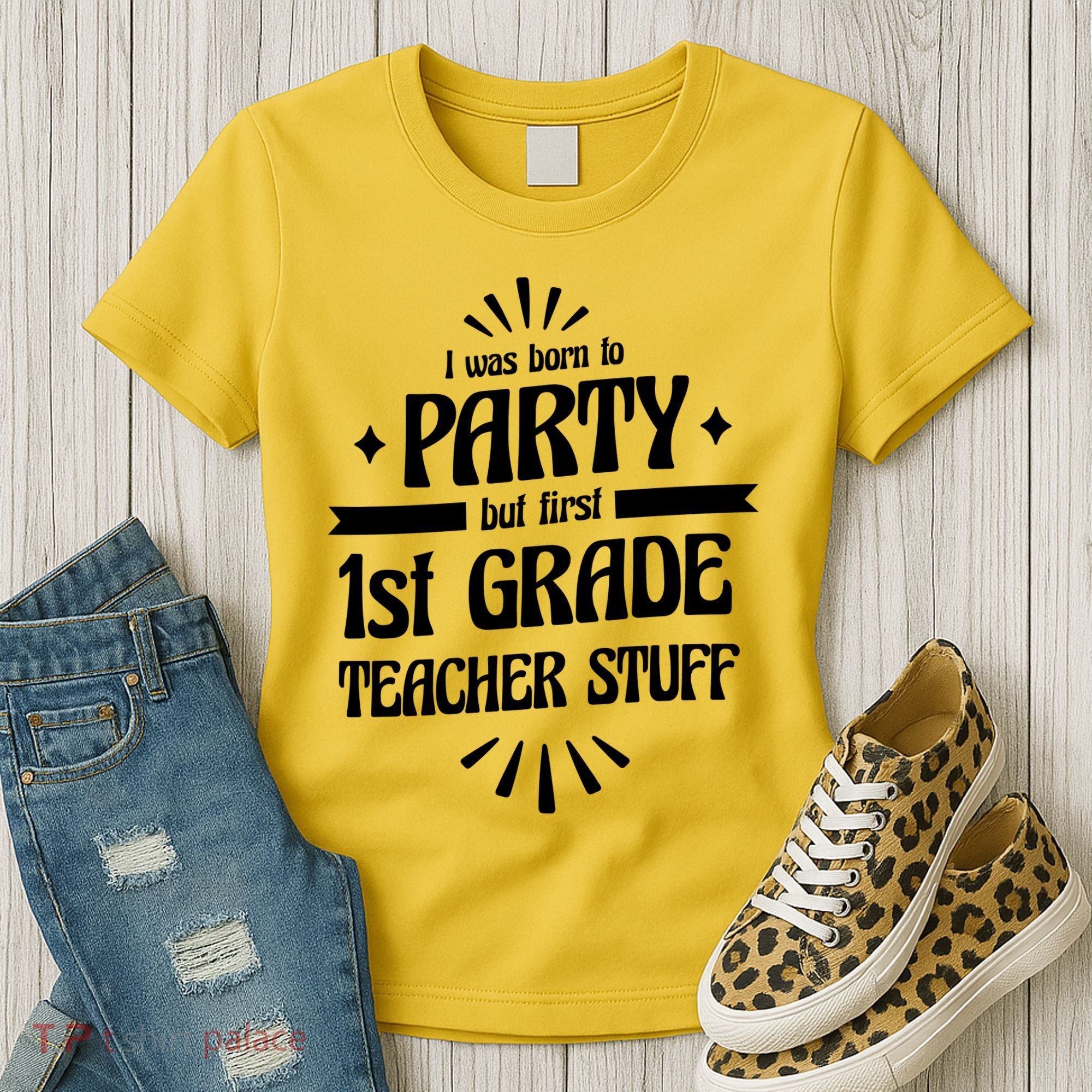 Born To Party First Grade Teacher Stuff Women's T-Shirt